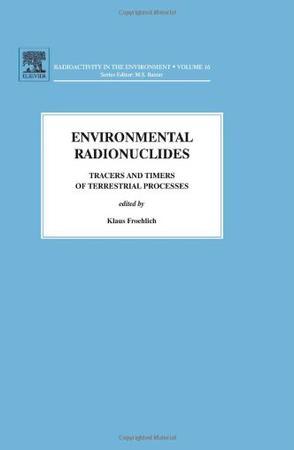 Environmental radionuclides：tracers and timers of terrestrial processes