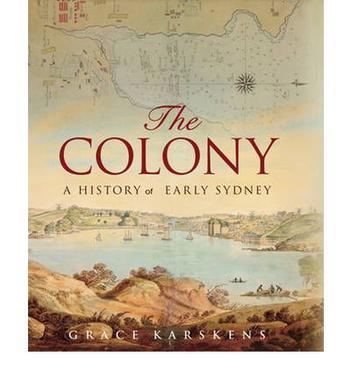 The colony：a history of early Sydney