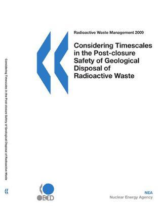 Considering timescales in the post-closure safety of geological disposal of radioactive waste.