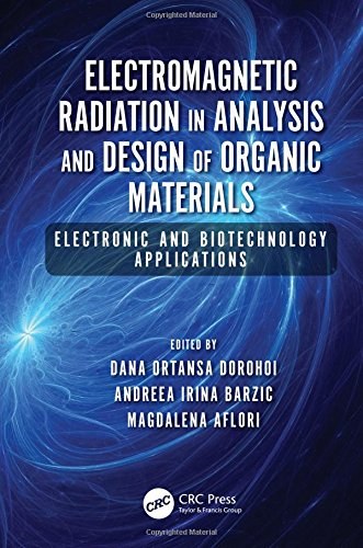 Electromagnetic radiation in analysis and design of organic materials : electronic and biotechnology applications