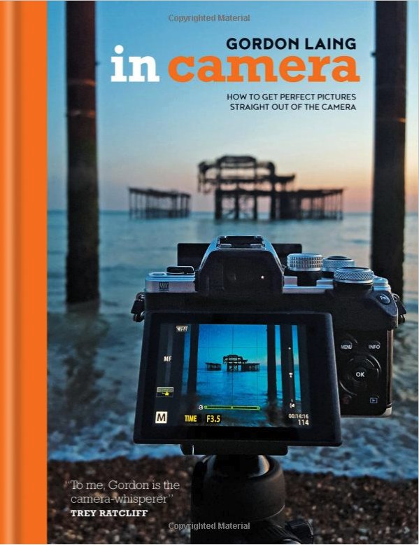 In camera : how to get perfect pictures straight out of the camera