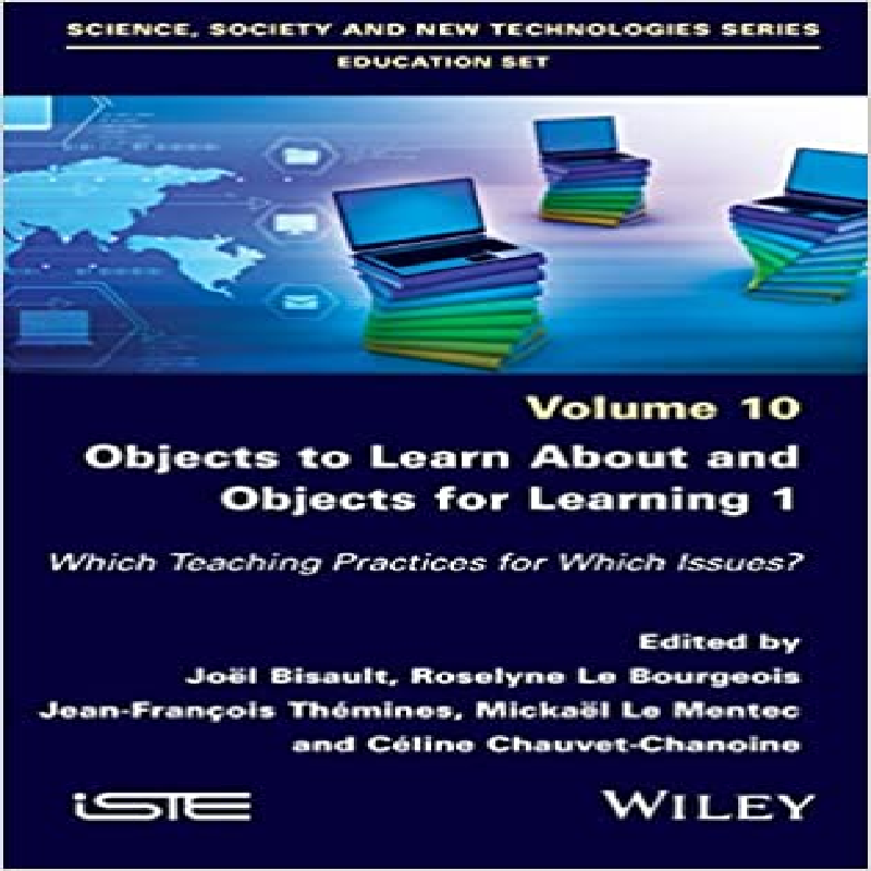 Objects to learn about and objects for learning 1 : which teaching practices for which issues?