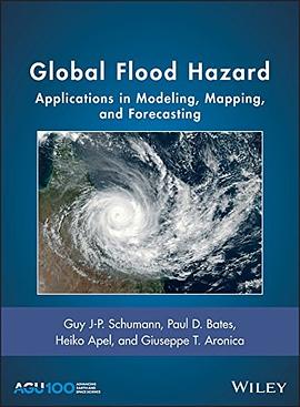 Global flood hazard : applications in modeling, mapping, and forecasting