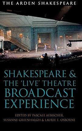 Shakespeare and the 'Live' theatre broadcast experience