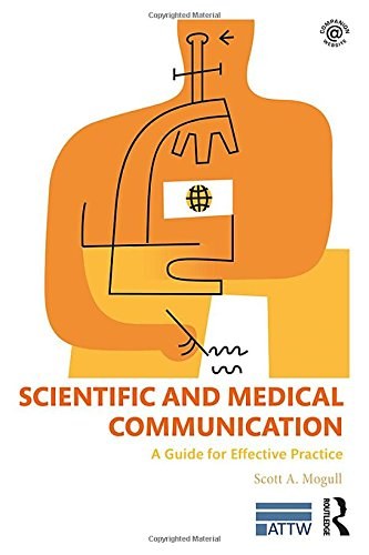 Scientific and medical communication : a guide for effective practice