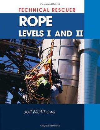Technical rescuer：rope : levels I and II