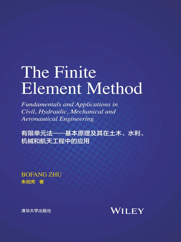 The finite element method : fundamentals and applications in civil, hydraulic, mechanical and aeronautical engineering