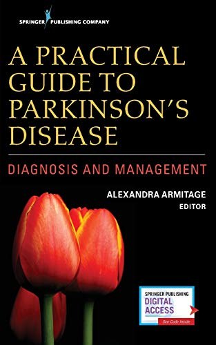 A practical guide to Parkinson's disease : diagnosis and management