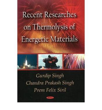 Recent researches on thermolysis of energetic materials