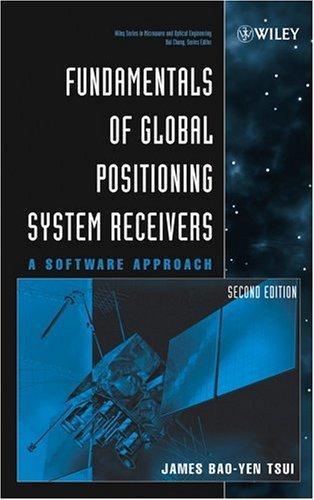 Fundamentals of global positioning system receivers：a software approach