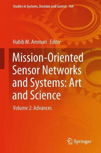 Mission-oriented sensor networks and systems : art and science. Volume 2, Advances