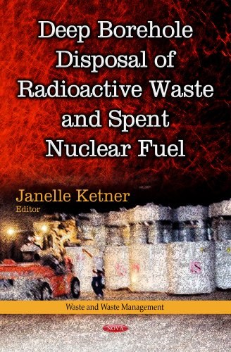 Deep borehole disposal of radioactive waste and spent nuclear fuel