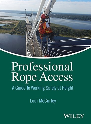 Professional rope access : a guide to working safely at height