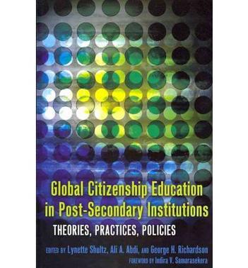 Global citizenship education in post-secondary institutions：theories, practices, policies