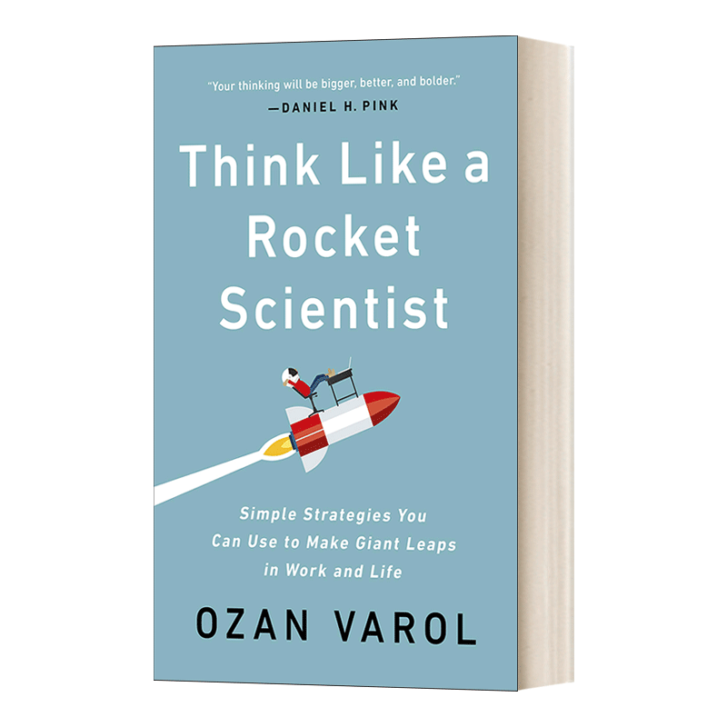 Think like a rocket scientist : simple strategies you can use to make giant leaps in work and life