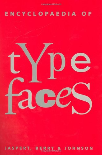 The encyclopaedia of type faces