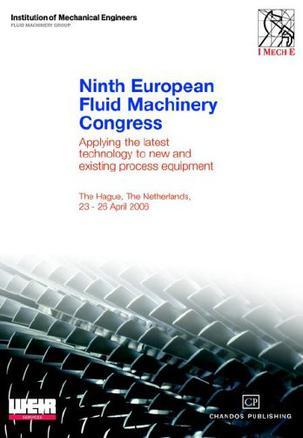 Ninth European Fluid Machinery Congress：applying the latest technology to new and existing process equipment, The Hague, The Netherlands 23-26 April 2006.