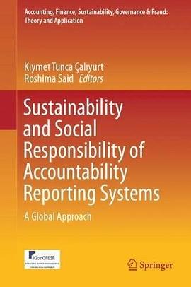 Sustainability and social responsibility of accountability reporting systems : a global approach