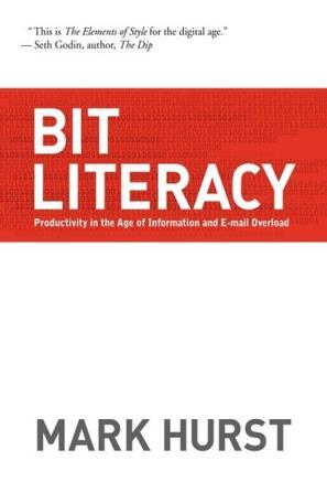 Bit literacy：productivity in the age of information and e-mail overload