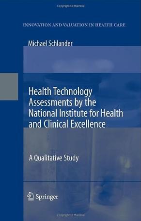 Health technology assessments by the National Institute for Health and Clinical Excellence：a qualitative study