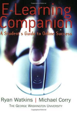 E-learning companion：a student's guide to online success