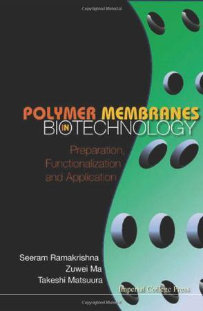 Polymer membranes in biotechnology：preparation, functionalization and application