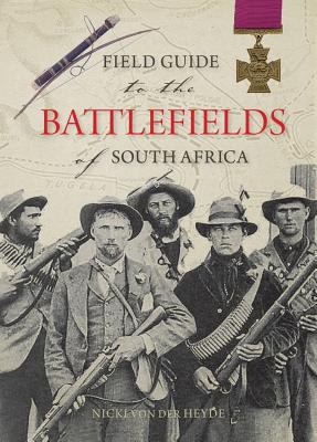 Field guide to the battlefields of South Africa