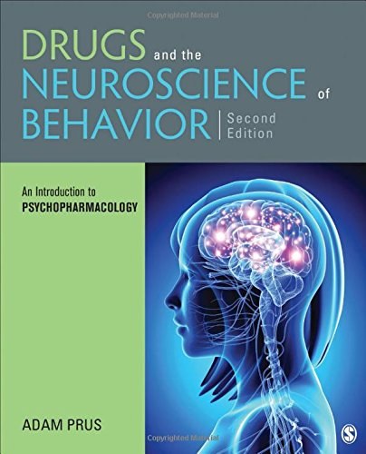 Drugs and the neuroscience of behavior : an introduction to psychopharmacology