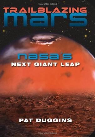 Trailblazing Mars：NASA's next giant leap