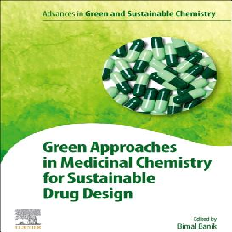 Green approaches in medicinal chemistry for sustainable drug design