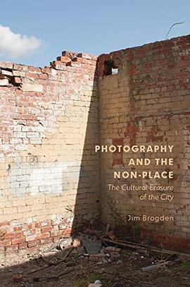 Photography and the non-place : the cultural erasure of the city