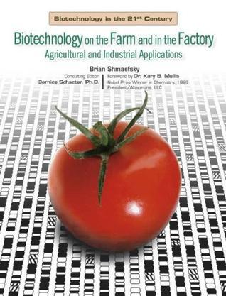 Biotechnology on the farm and in the factory：agricultural and industrial applications