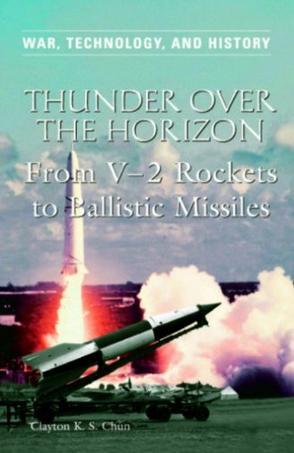 Thunder over the horizon：from V-2 rockets to ballistic missiles