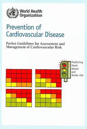 Prevention of cardiovascular disease：pocket guidelines for assessment and management of cardiovascular risk.