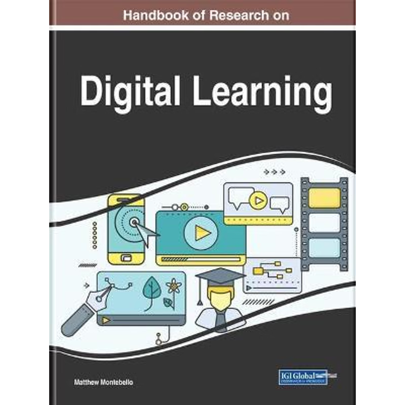 Handbook of research on digital learning