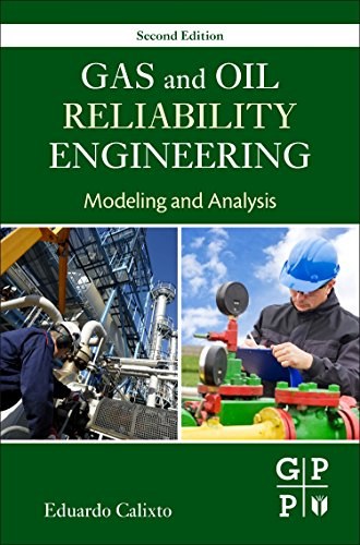 Gas and oil reliability engineering : modeling and analysis