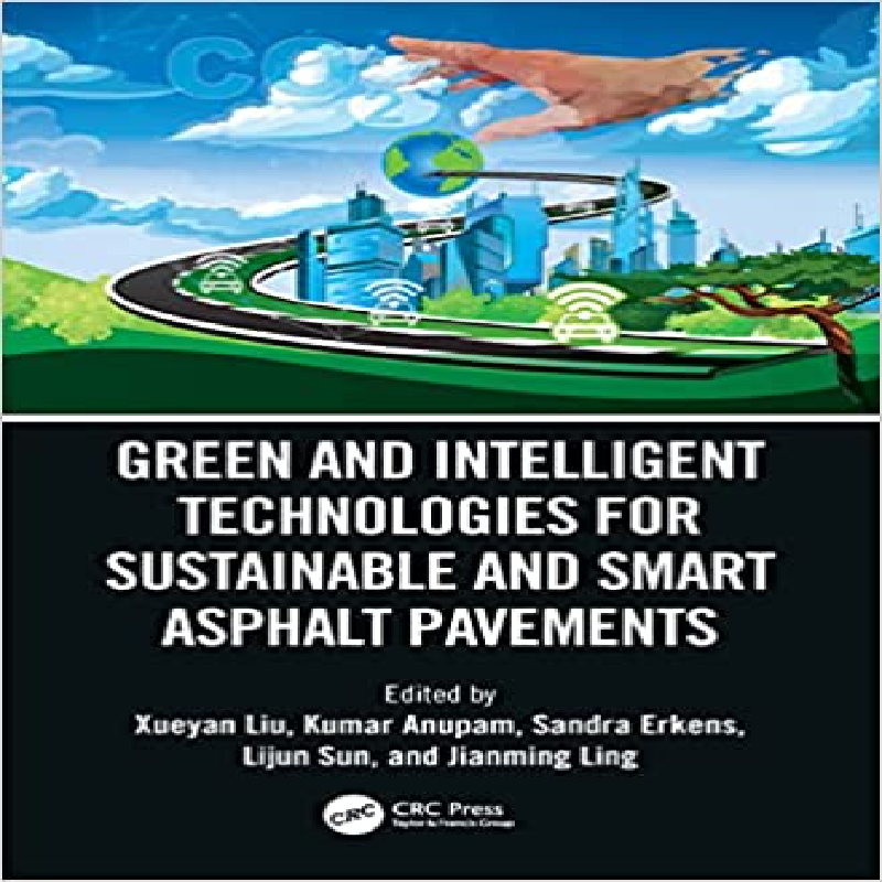 Green and intelligent technologies for sustainable and smart asphalt pavements : proceedings of the 5th International Symposium on Frontiers of Road and Airport Engineering (IFRAE 2021), 12-14 July 2021, Delft, The Netherlands