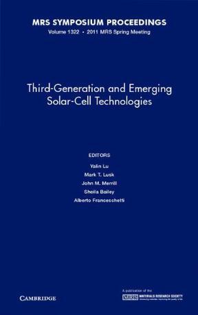 Third-generation and emerging solar-cell technologies：symposium held April 25-29, 2011, San Francisco, California, U.S.A.