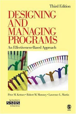 Designing and managing programs：an effectiveness-based approach