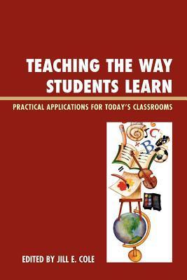 Teaching the way students learn：practical applications for putting theories into action