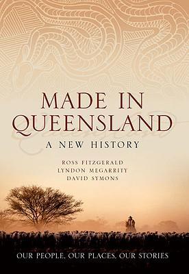 Made in Queensland：a history of our state