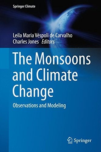 The monsoons and climate change : observations and modeling