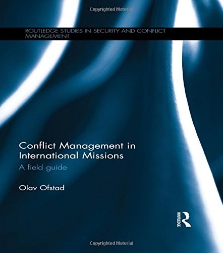 Conflict management in international missions : a field guide