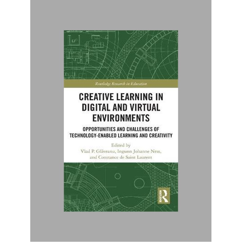 Creative learning in digital and virtual environments : opportunities and challenges of technology-enabled learning and creativity