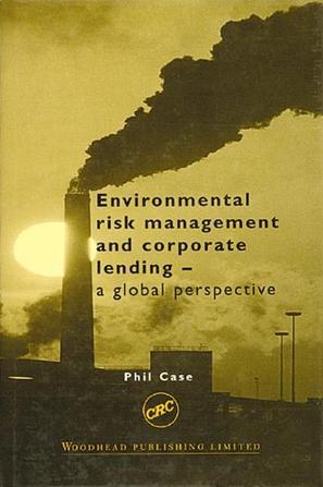 Environmental risk management and corporate lending：a global perspective