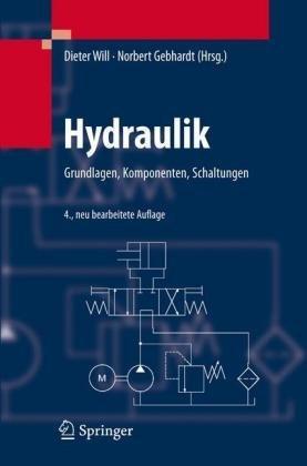 Hydraulik：Grundlagen, Komponenten, Schaltungen