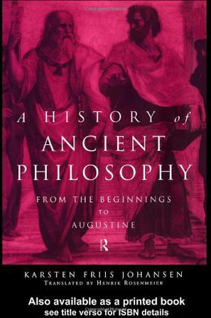 A history of ancient philosophy：from the beginnings to St. Augustine
