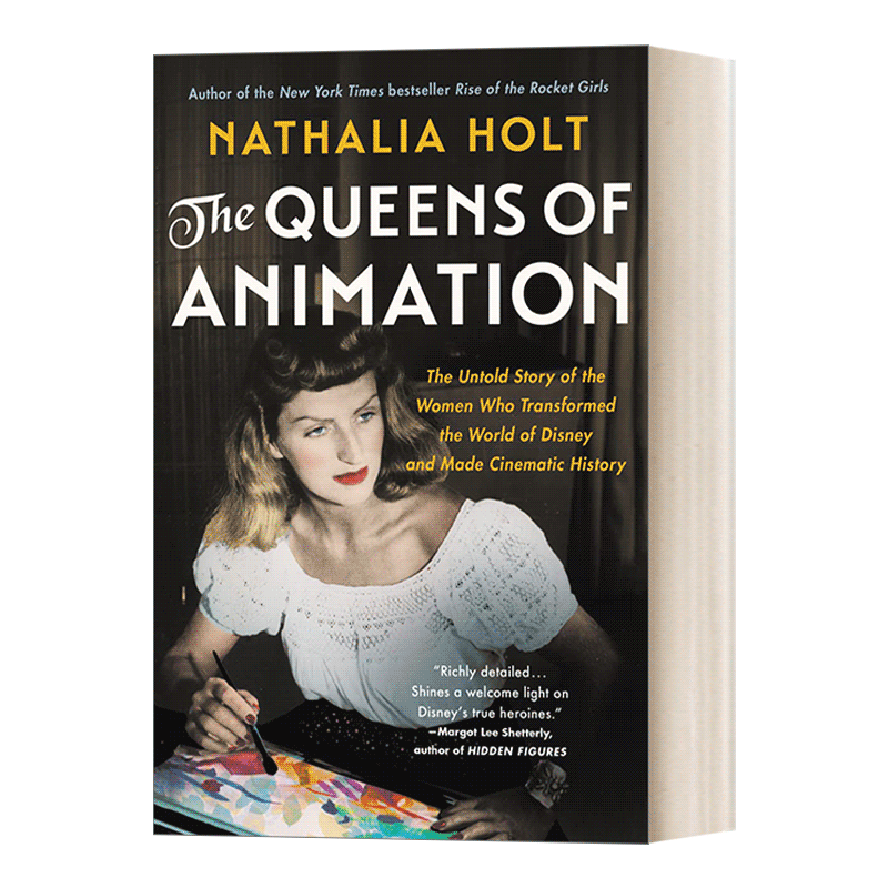 The queens of animation : the untold story of the women who transformed the world of Disney and made cinematic history