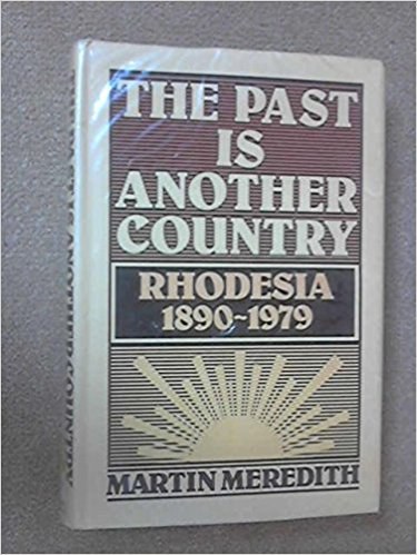 The past is another country：Rhodesia 1890-1979