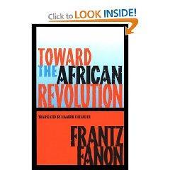 Toward the African revolution：political essays